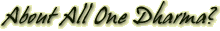 about all one dharma